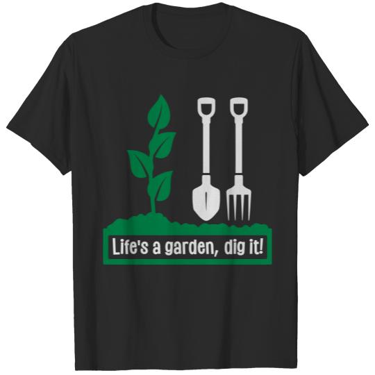 Life's A Garden T-shirt