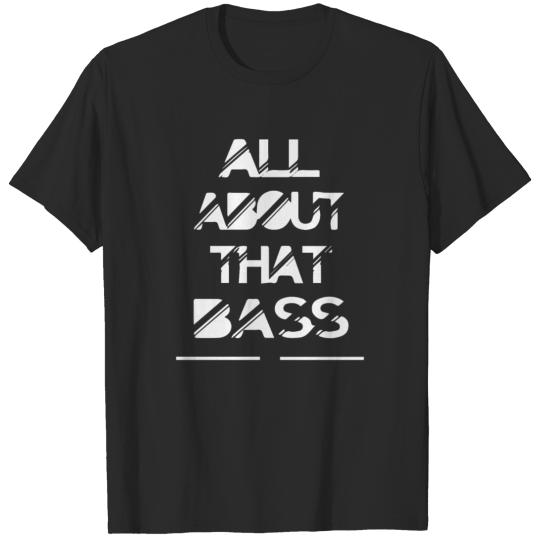All About That Bass T-shirt