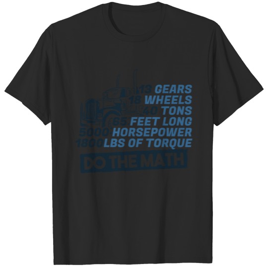 Truck Facts Gears Wheels Tons Horsepower Gift T-shirt