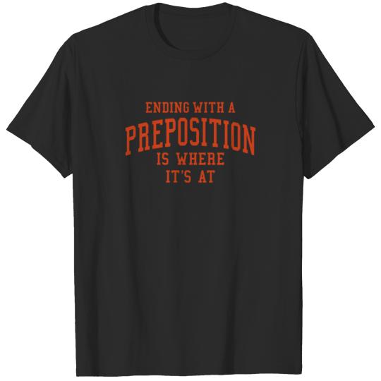 ENDING WITH A PREPOSITION IS WHERE IT S AT tshirt T-shirt