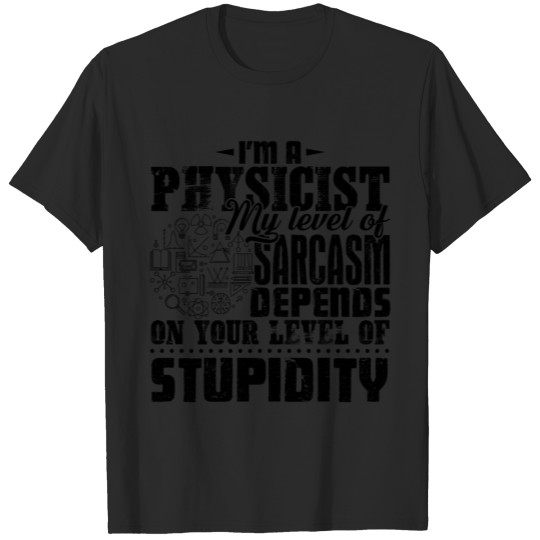 I'm A Physicist Shirt T-shirt