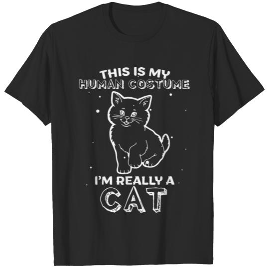 this is my human costume i am really a cat T-shirt