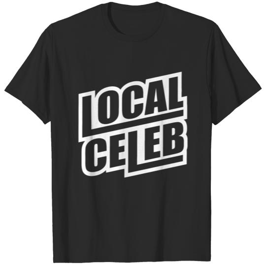 Local Celeb T-shirt