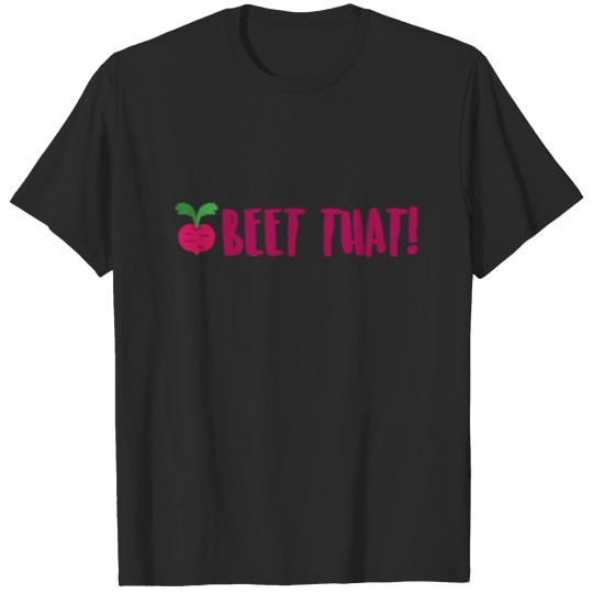 Beet That - Food Puns - Total Basics T-shirt
