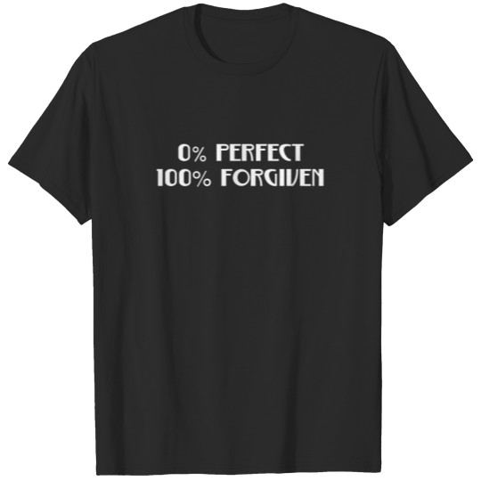 0Perfect100Forgiven Christian Religious Faith T-shirt