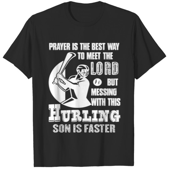 Don't Mess With My Hurling Son T-shirt