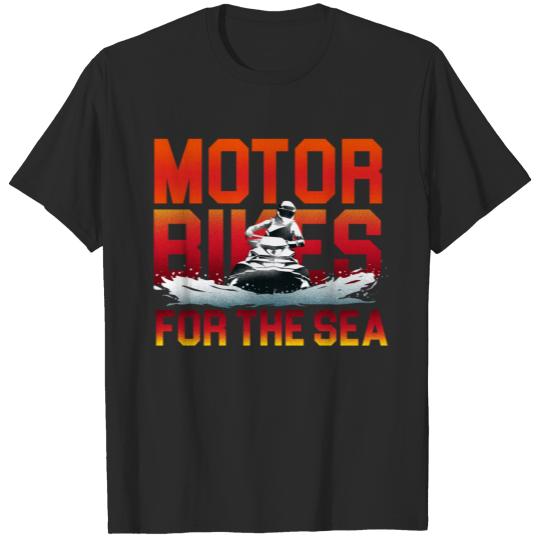 Motorbikes For The Sea Gift T-shirt