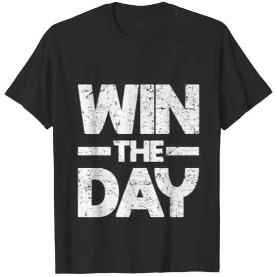 Win The Day Motivational Inspirational Confidence T-shirt