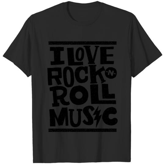 I LOVE ROCK N ROLL MUSIC T-shirt