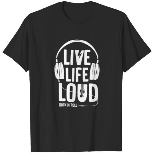 Live Loud Rock T-shirt