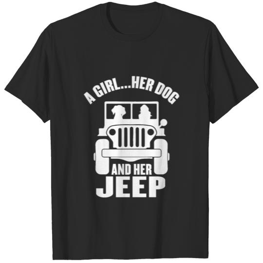 A GIRL...HER DOG AND HER JEEP T-shirt