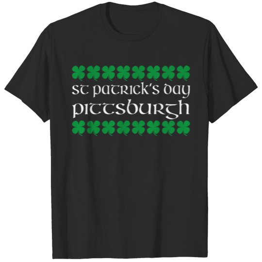 Saint Patricks Day Pittsburgh Ireland T-shirt