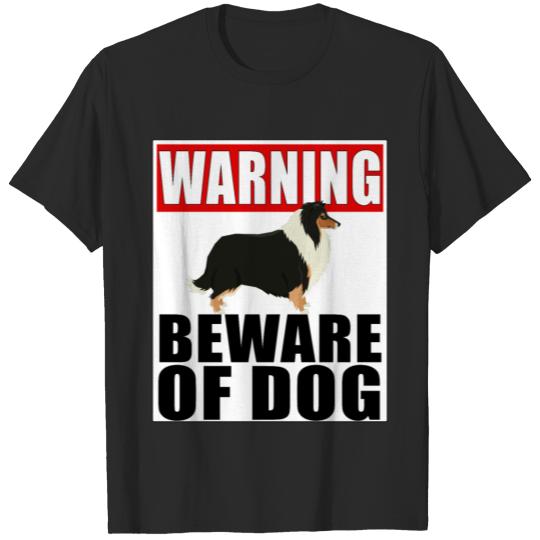 Warning Collie Beware Of Dog T-shirt