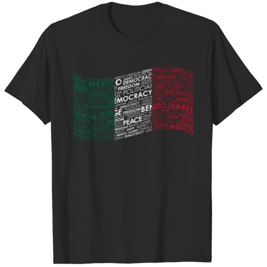 Benito Juarez Mexico Flag Wordart Democracy T-shirt