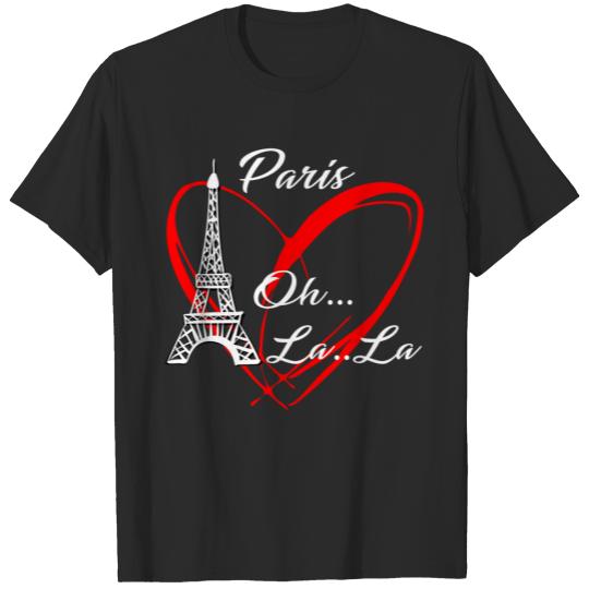 Paris Eiffel Tower I Love Paris Ooh La La T-shirt