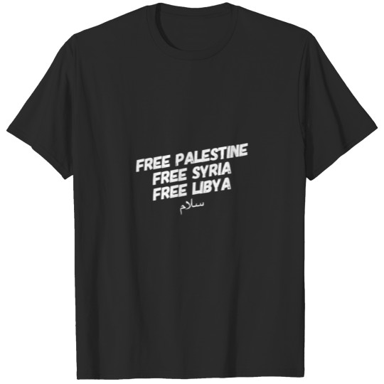 Free Palestine Free Syria Free Libya shirt Arabic T-shirt