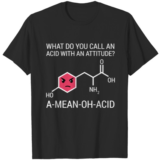 Chemistry molecule acid quote school gift T-shirt