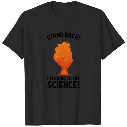Science experiment quote atom gift T-shirt