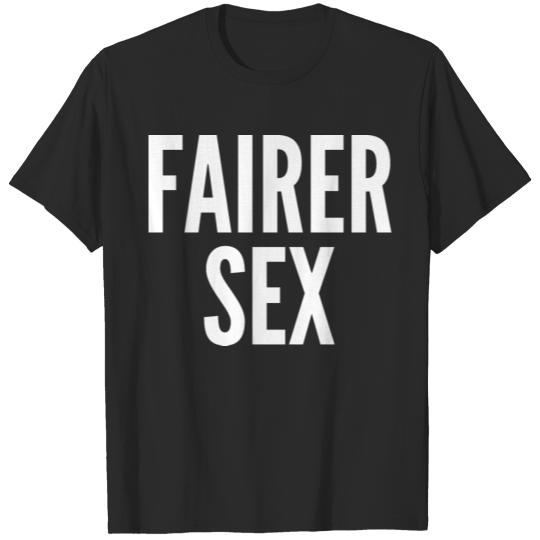 Fairer Sex T-shirt