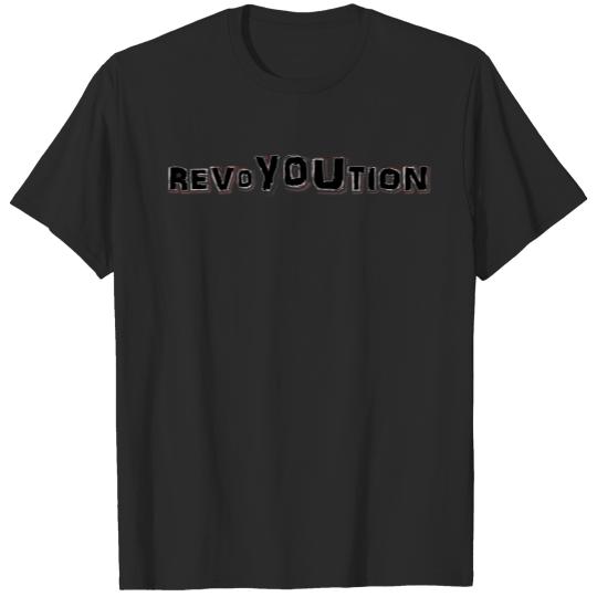 You are the Revolution T-shirt