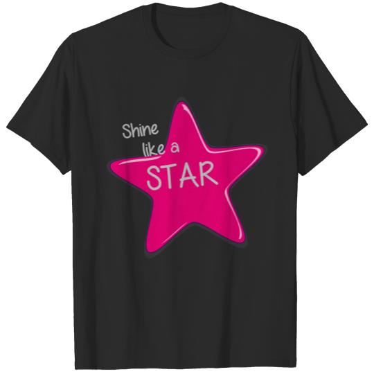 Shine like a Star - Girl - Woman - Celebrities T-shirt