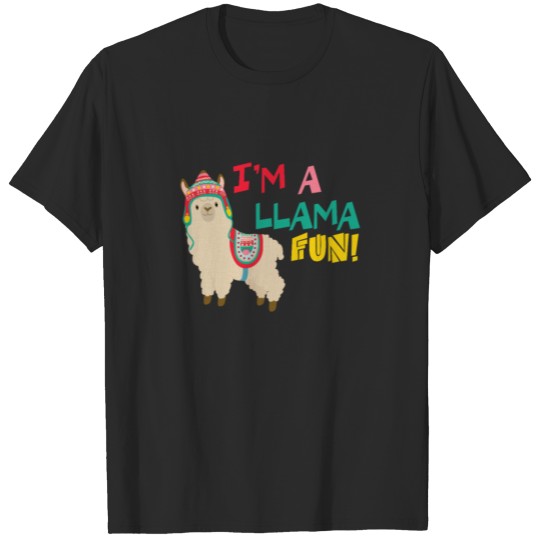 I'm a Llama (A Lot of) Fun - Funny Llama Pun T-shirt