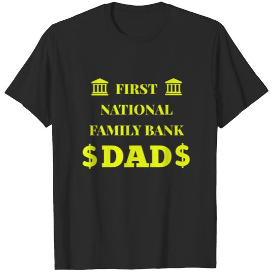First National Family Bank Dad Fathers Day dollar T-shirt