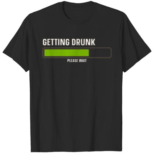 Getting Drunk T-shirt