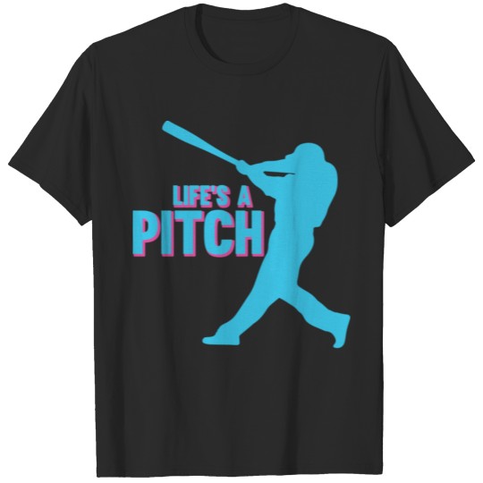 Life's A Pitch T-shirt