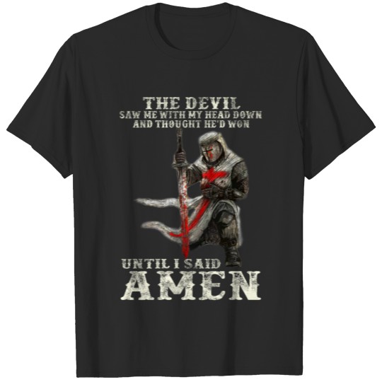 The Devil Saw Me With My Head Down T-shirt