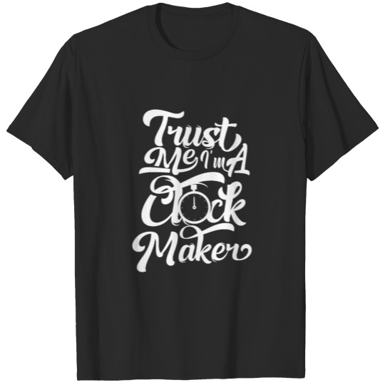 Team Watchmaker Watch Maker Watches Watchmaking T-shirt