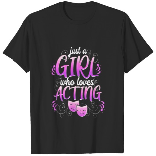 Theatre Girl Acting Broadway Musicals Theater T-shirt