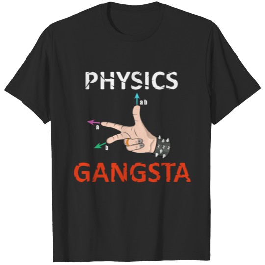 physicist gangsterPhysicist Gangsta T-shirt