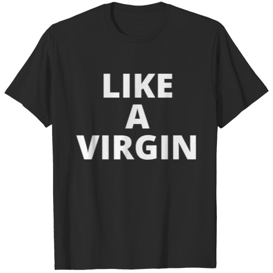 LIKE A VIRGIN T-shirt