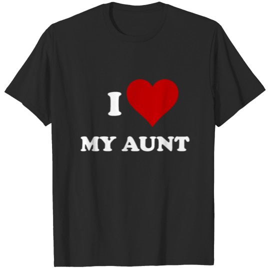 I Love My Aunt T-shirt