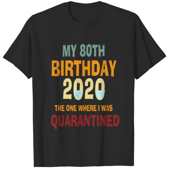 80th Birthday The One Where I Was Quarantined T-shirt