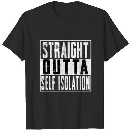 Self Isolation Straight Outta Self Isolation T-shirt