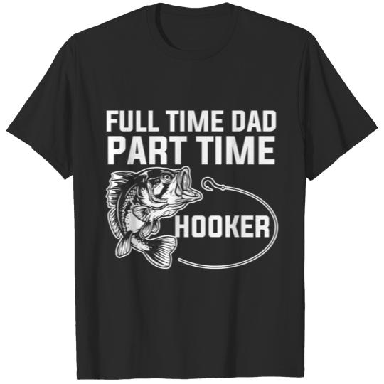 FishFull time dad part time hooker Svg, Fishing T-shirt