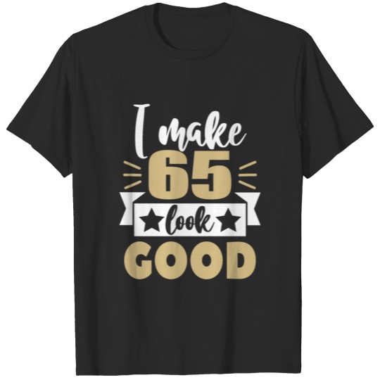 65th Birthday Gift T-shirt