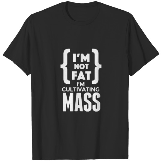 I m Cultivating Mass Science Funny Logo T-shirt