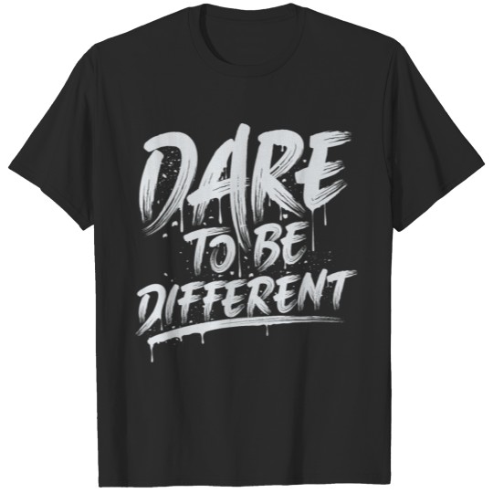 Dare to be different T-shirt