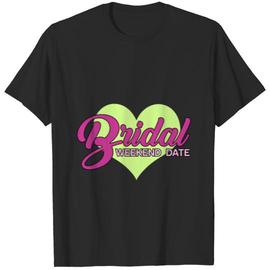 Bridal Shower Bridal Weekend Date Engagement Stag T-shirt