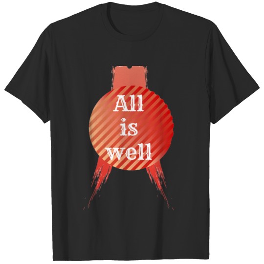 All is well Design T-shirt