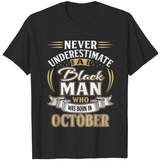 October Birthday Man T-shirt