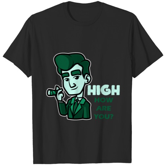 High How Are You? T-shirt