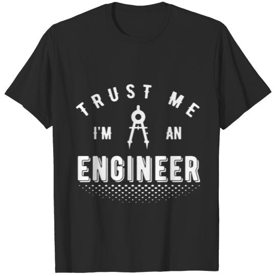 Trust Me I'm An Engineer - Engineer day T-shirt
