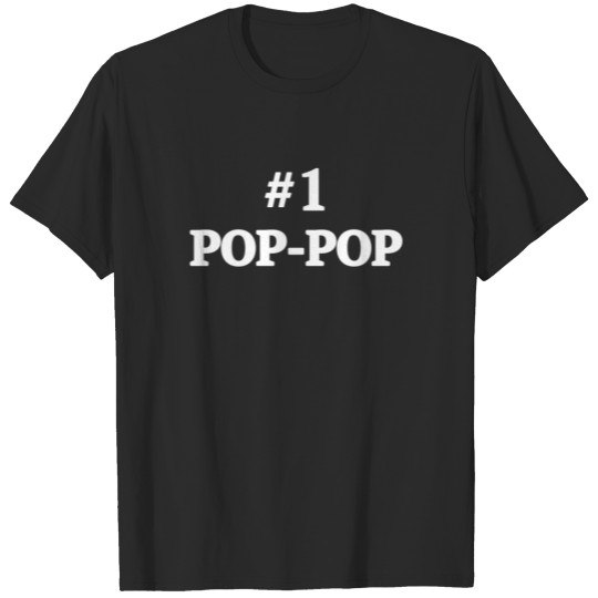 1 Pop Pop Grandpa s Pop Pop T-shirt