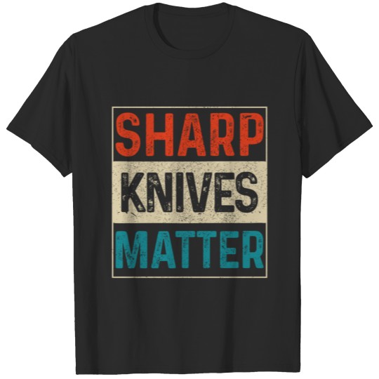 Sharp Knives Matter Funny Chef Cooking Vintage Gif T-shirt