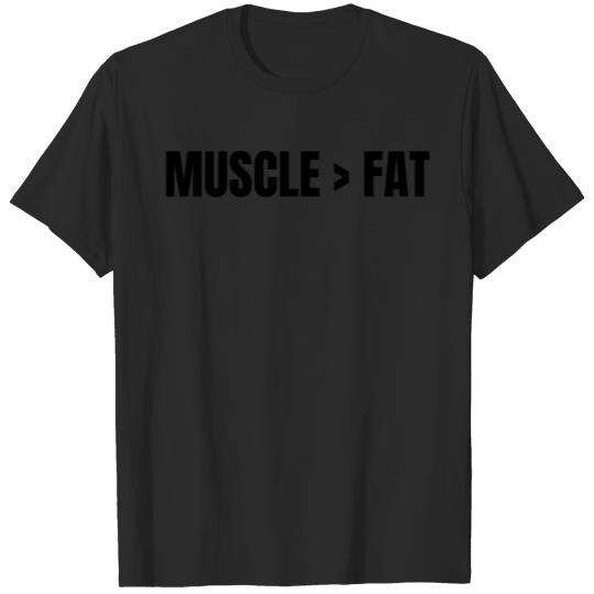 MUSCLE > FAT T-shirt