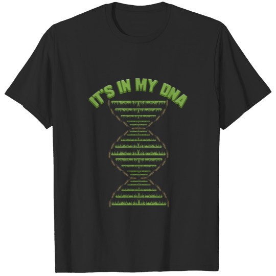 Agriculture Farm Field Gift Farmer I Its In My Dna T-shirt